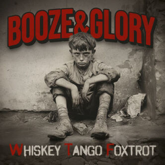 CD Booze And Glory "Whiskey Tango Foxtrot"