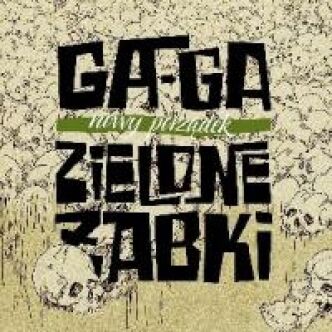CD GAGA ZIELONE ŻABKI "Nowy porządek"