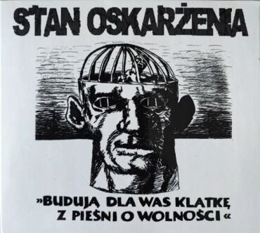 CD STAN OSKARŻENIA "Budują dla was klatkę z pieśni o wolnośc"