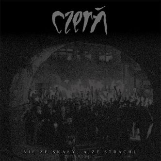 CD CZERŃ Nie ze skały, a ze strachu