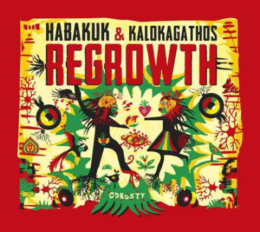 CD Habakuk & Kalokagathos "Regrowth"